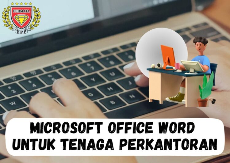 Microsoft Office Word Untuk Tenaga Perkantoran